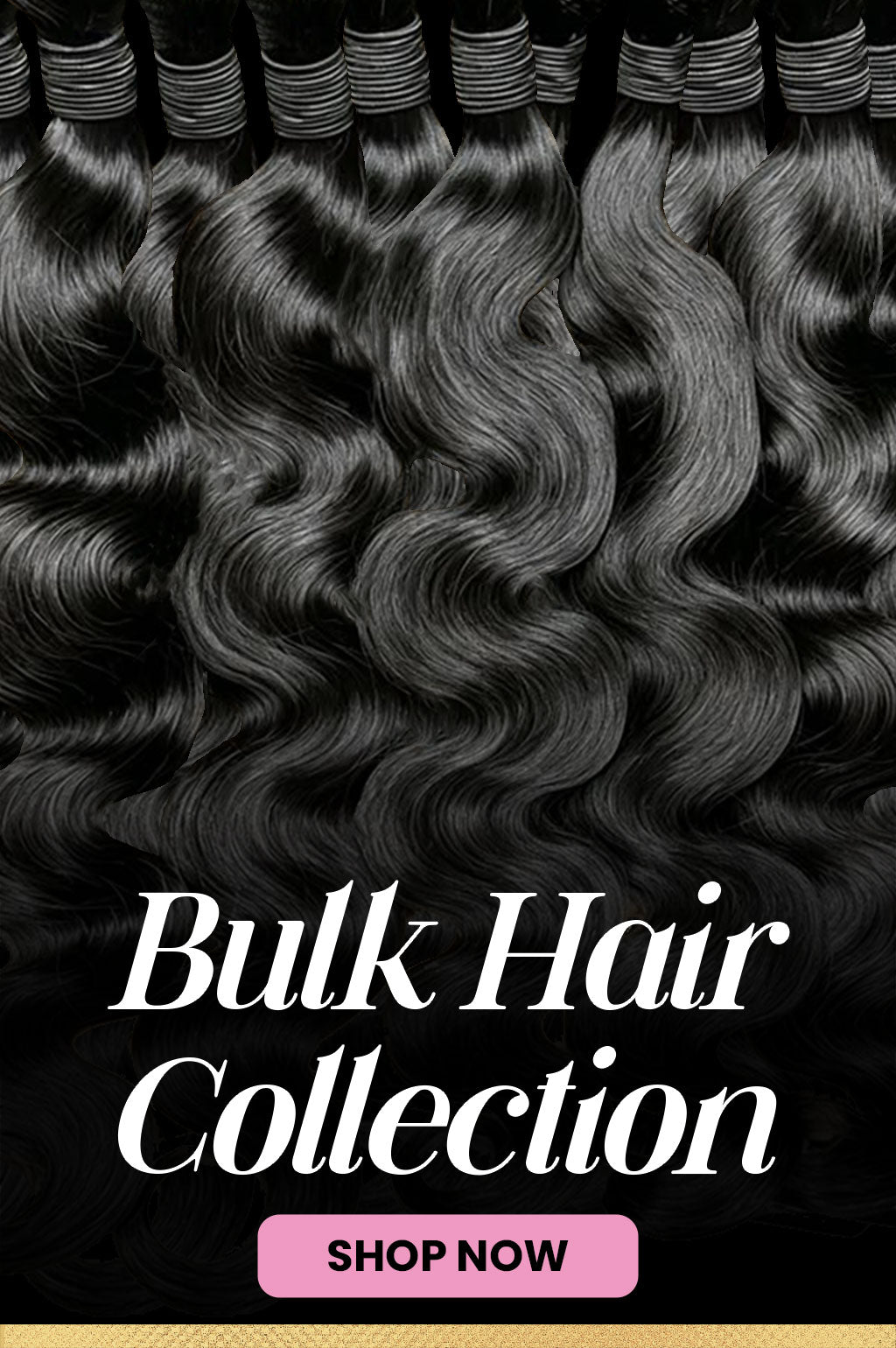 Bulk Hair Collection